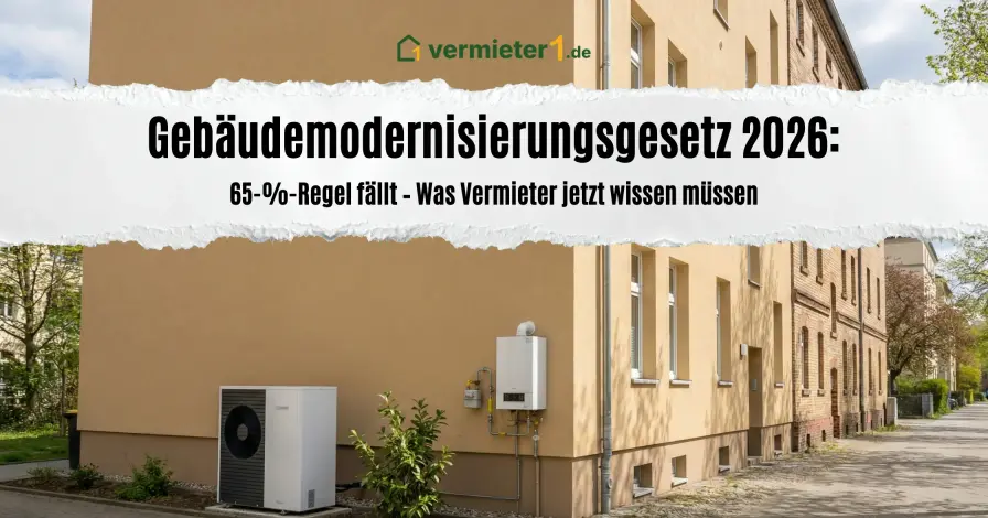 Heizungsgesetz 2026: 65-%-Regel fällt – Infos für Vermieter - Ratgeber für Vermieter | vermieter1.de